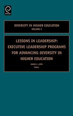 Lessons in Leadership : Executive Leadership Programs for Advancing Diversity in Higher Education