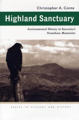 Highland Sanctuary : Environmental History in Tanzania's Usambara Mountains