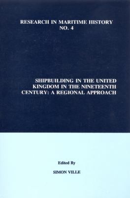 Shipbuilding in the United Kingdom in the Nineteenth Century : A Regional Approach