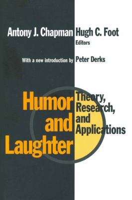 Humor and Laughter : Theory, Research and Applications