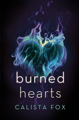 Burned Hearts : A Novel