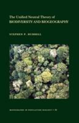 The Unified Neutral Theory of Biodiversity and Biogeography (MPB-32)