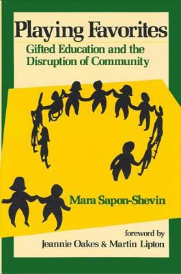 Playing Favorites : Gifted Education and the Disruption of Community