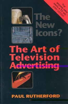 The New Icons? : The Art of Television Advertising