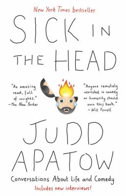 Sick in the Head : Conversations about Life and Comedy