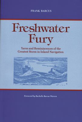 Freshwater Fury : Yarns and Reminiscences of the Greatest Storm in Inland Navigation