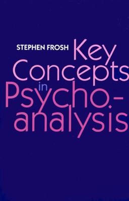 Key Concepts in Psychoanalysis