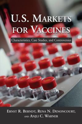 U. S. Vaccine Markets : Overview and Four Case Studies