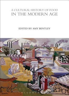 A Cultural History of Food in the Modern Age