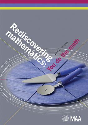 Rediscovering Mathematics : You Do the Math