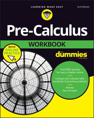 Pre-Calculus Workbook for Dummies