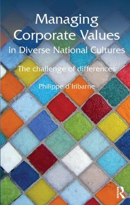 Managing Corporate Values in Diverse National Cultures : The Challenge of Differences