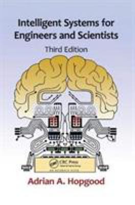 Intelligent Systems for Engineers and Scientists