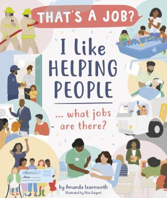I Like Helping People ? What Jobs Are There?