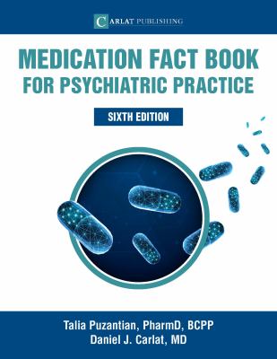 Medication Fact Book for Psychiatric Practice : Medication Fact Book for Psychiatric Practice