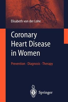 Coronary Heart Disease in Women : Prevention, Diagnosis, Therapy