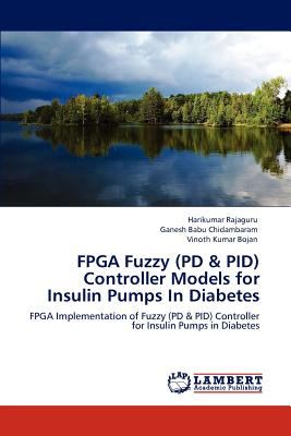 Fpga Fuzzy Controller Models for Insulin Pumps in Diabetes