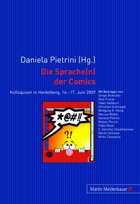 Die Sprache(n) der Comics : Kolloquium in Heidelberg, 16. -17. Juni 2009