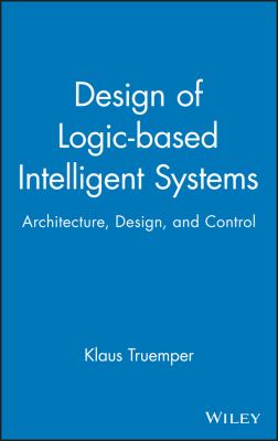 Design of Logic-Based Intelligent Systems
