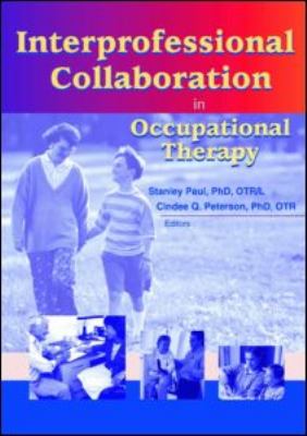 Interprofessional Collaboration in Occupational Therapy