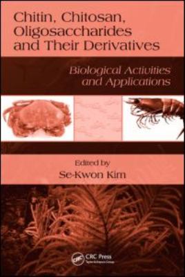 Chitin, Chitosan, Oligosaccharides and Their Derivatives : Biological Activities and Applications