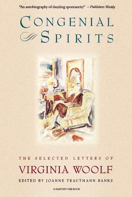 Congenial Spirits : The Selected Letters of Virginia Woolf