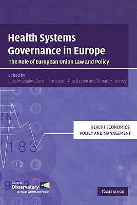 Health Systems Governance in Europe : The Role of EU Law and Policy