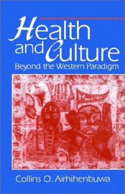 Health and Culture : Beyond the Western Paradigm