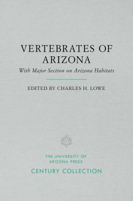 The Vertebrates of Arizona : With Major Section on Arizona Habitats