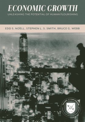 Economic Growth : Unleashing the Potential of Human Flourishing