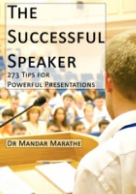 Successful Speaker 273 Tips for Powerful Presentations