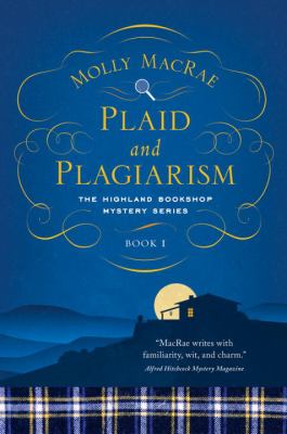 Plaid and Plagiarism : The Highland Bookshop Mystery Series: Book 1