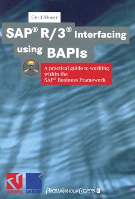 SAP R/3 Interfacing Using BAPIs : A Practical Guide to Working Within the SAP Business Framework