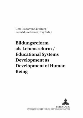 Bildungsreform Als Lebensreform- Educational Systems Development As Development of Human Being