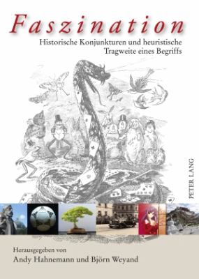 Faszination : Historische Konjunkturen und Heuristische Tragweite Eines Begriffs