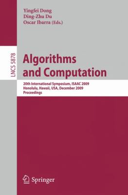 Algorithms and Computation : 20th International Symposium, ISAAC 2009, Honolulu, Hawaii, USA, December 16-18, 2009. Proceedings