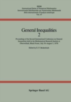 General Inequalities 2 : Proceedings of the Second International Conference on General Inequalities, Held in the Mathematical Research Institut at Oberwolfach, Black Forest, July 30-August 5, 1978