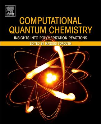 Computational Quantum Chemistry : Insights into Polymerization Reactions