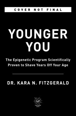 Younger You : Reduce Your Bio Age and Live Longer, Better