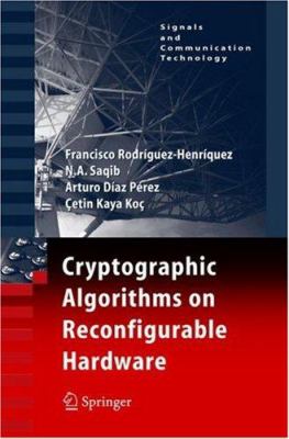 Cryptographic Algorithms on Reconfigurable Hardware