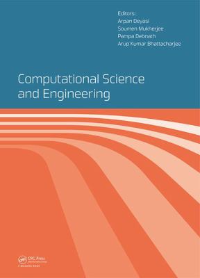 Computational Science and Engineering : Proceedings of the International Conference on Computational Science and Engineering (Beliaghata, Kolkata, India, 4-6 October 2016)