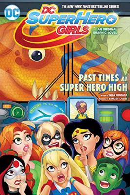 DC Super Hero Girls Past Times at Super