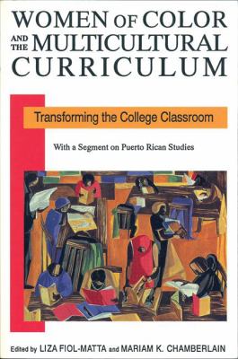Women of Color and the Multicultural Curriculum : Transforming the College Classroom