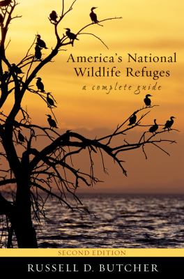 America's National Wildlife Refuges : A Complete Guide