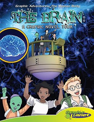 The Brain : A Graphic Novel Tour