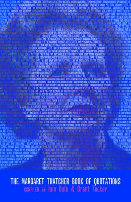 The Margaret Thatcher Book of Quotations