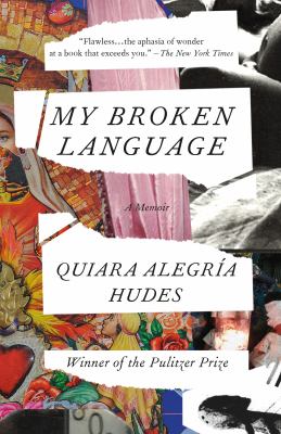 My Broken Language : A Memoir