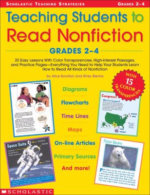 Teaching Students to Read Nonfiction : 20 Easy Lessons with Color Transparencies, High-Interest Passages, and Practice Pages-Everything You Need to Help Your Students Learn How to Read All Kinds of Nonfiction