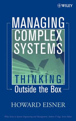 Managing Complex Systems : Thinking Outside the Box