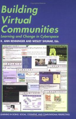 Building Virtual Communities : Learning and Change in Cyberspace